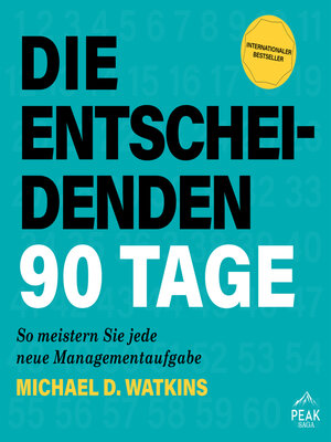cover image of Die entscheidenden 90 Tage. So meistern Sie jede neue Managementaufgabe